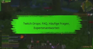 Twitch Drops: FAQ, Häufige Fragen, Expertenantworten