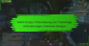Twitch Drops: Freischaltung von Transmogs, Anforderungen, Exklusive Designs