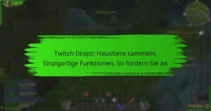 Twitch Drops: Haustiere sammeln, Einzigartige Funktionen, So fordern Sie an