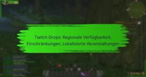 Twitch Drops: Regionale Verfügbarkeit, Einschränkungen, Lokalisierte Veranstaltungen