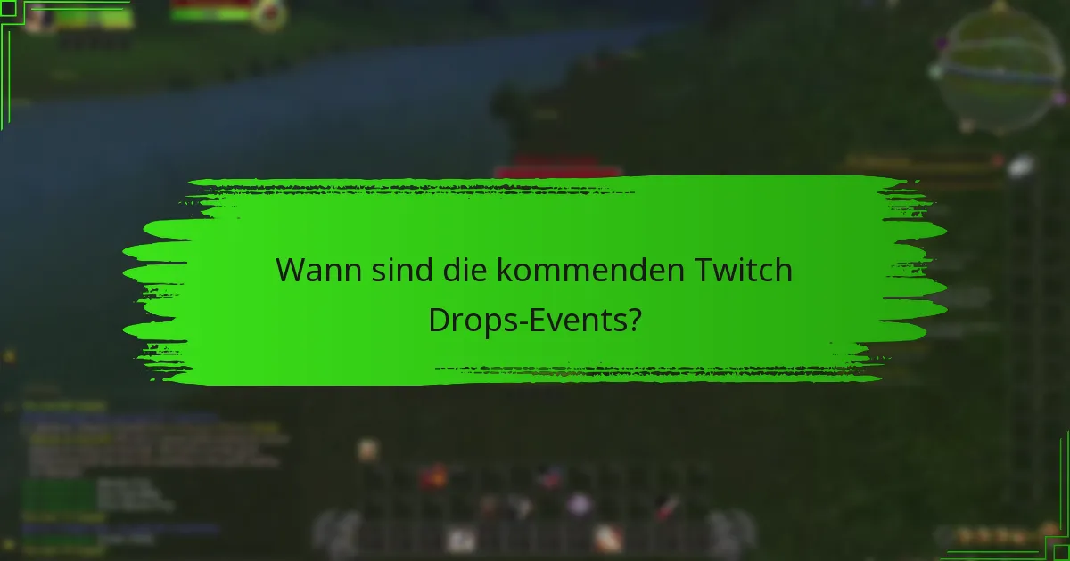 Was sind die Teilnahmebedingungen für Twitch Drops?