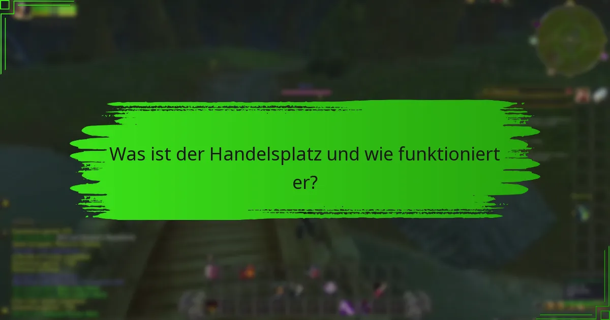 Was ist der Auswahlprozess für Gegenstände im Handelsplatz?