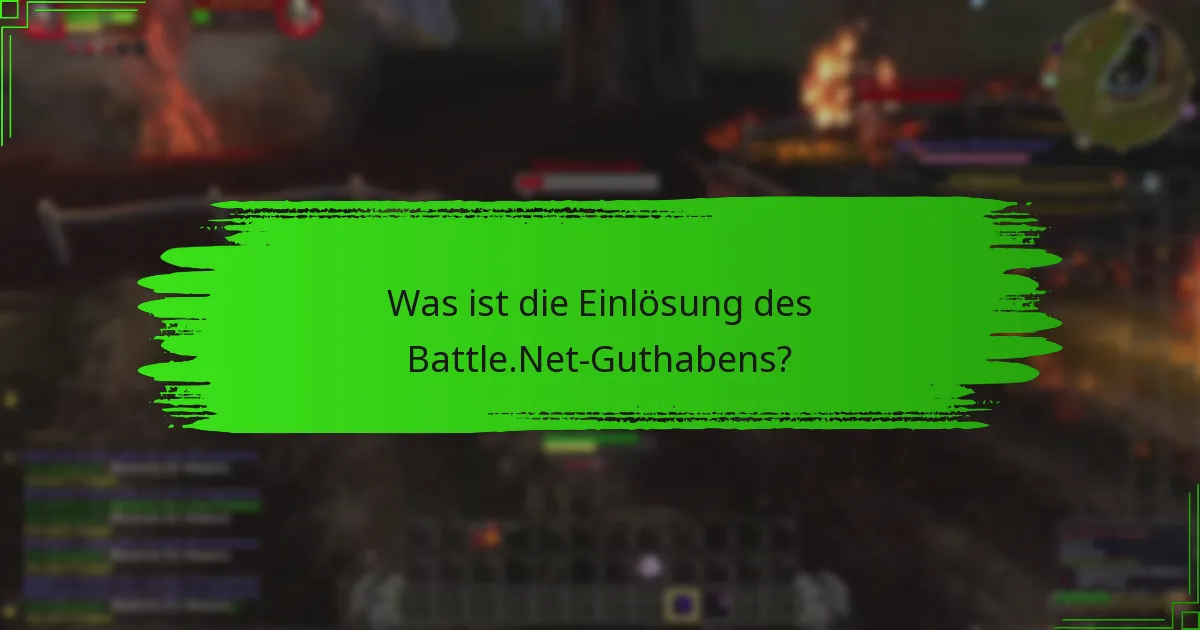 Wie kann man das Battle.Net-Guthaben effektiv einlösen?
