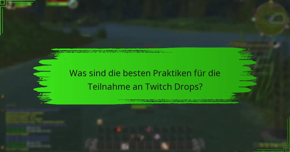 Wie kann ich meine Belohnungen aus Twitch Drops maximieren?