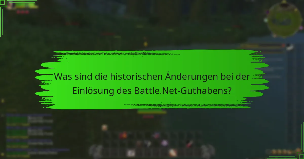 Was sind die Richtlinienänderungen, die die Einlösung des Battle.Net-Guthabens betreffen?