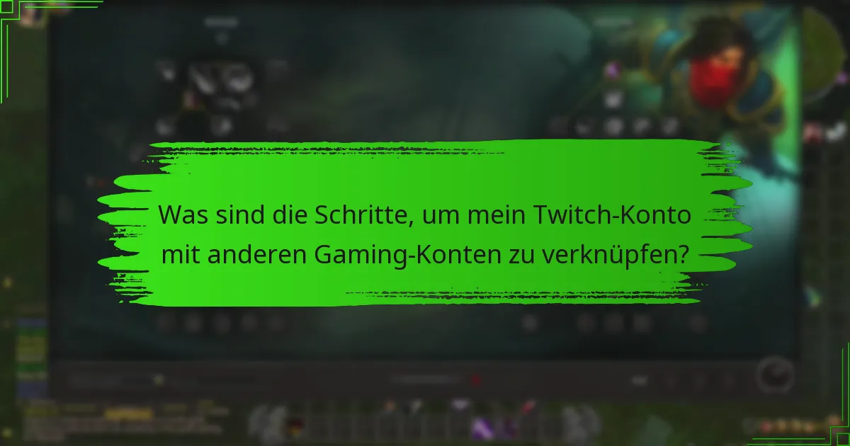 Welche Verifizierungsschritte sind erforderlich, um für Twitch Drops berechtigt zu sein?