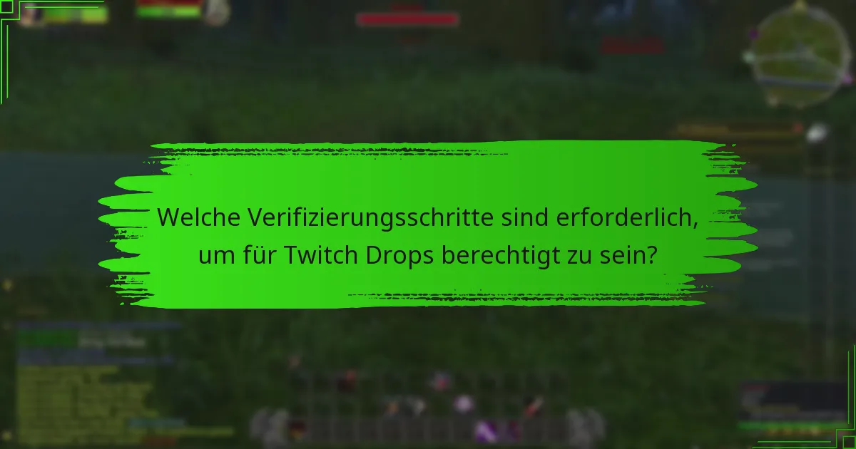 Was sind die aktuellen Twitch Drops-Events und Belohnungen?